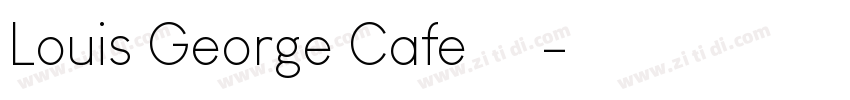 Louis George Cafe 粗体字体转换